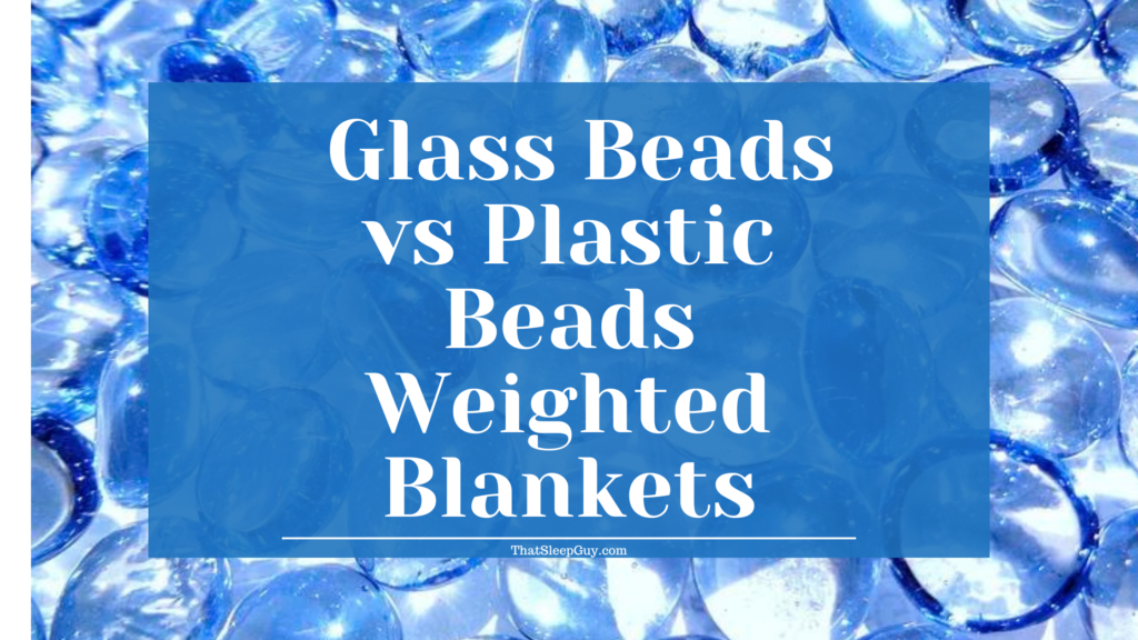 Explore the debate of glass beads vs plastic beads in weighted blankets featured