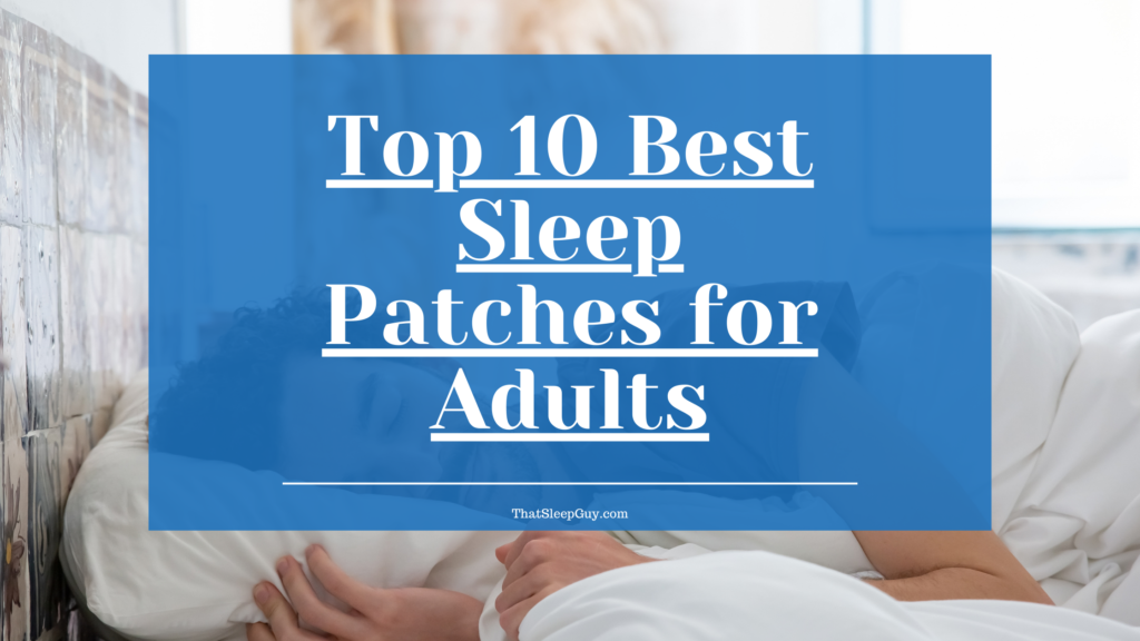 best sleep patches for adults