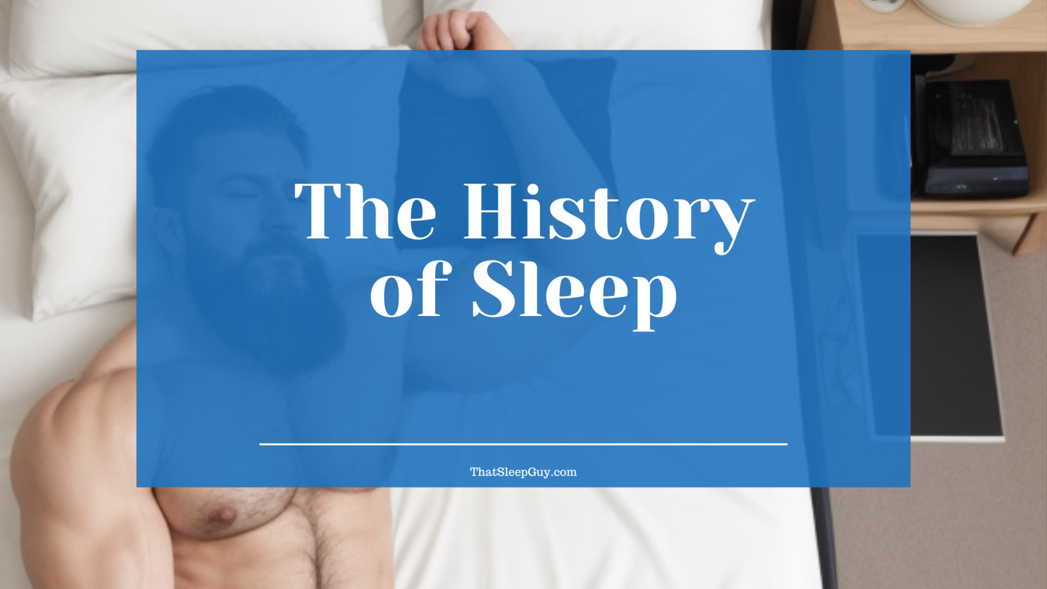 the history of sleep